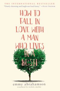 Summer: How to Fall in Love With A Man Who Lives in a Bush