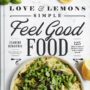Love and Lemons: Simple Feel Good Food