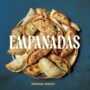 Empanadas: Cookbook cover with a pile of empanadas featured