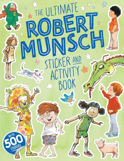 Best Kids' Books: The Ultimate Robert Munsch Sticker and Activity Book